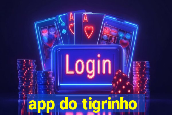 app do tigrinho